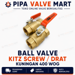 Ball Valve KITZ Screw/Drat Kuningan 400 WOG 1-1/4" - 4"